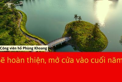 Công viên hồ Phùng Khoang sẽ hoàn thiện, hoạt động vào cuối năm