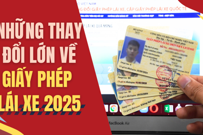 3 thay đổi lớn về giấy phép lái xe từ năm 2025