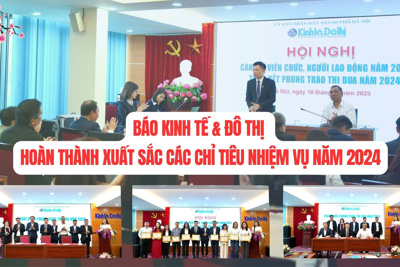 Báo kinh tế&đô thị hoàn thành xuất sắc các chỉ tiêu nhiệm vụ năm 2024