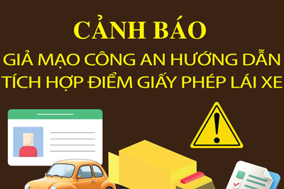 Cảnh báo giả mạo công an hướng dẫn tích hợp điểm giấy phép lái xe