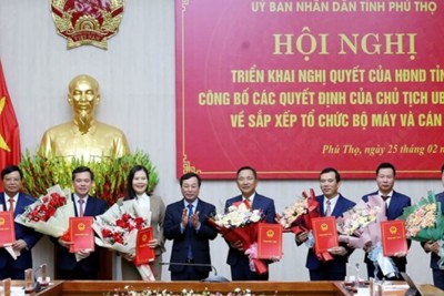 Phú Thọ: công bố các quyết định về việc sắp xếp tổ chức bộ máy 