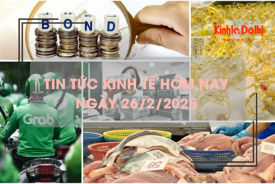 Tin tức kinh tế 26/2: nhiều ngân hàng hạ lãi suất tiết kiệm 