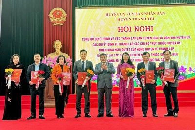 Huyện Thanh Trì: kiện toàn tổ chức bộ máy, nâng cao hiệu quả hoạt động