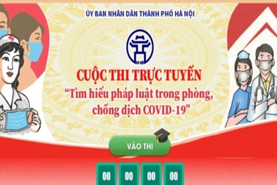 Thi tìm hiểu pháp luật trong phòng, chống dịch: Nhiều giải pháp có thể ứng dụng trong thực tế