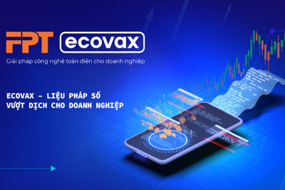 FPT tăng “kháng thể số” cho doanh nghiệp với eCovax miễn phí 1 năm