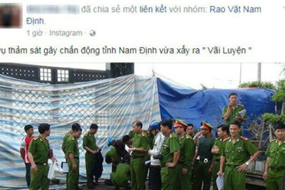 Làm rõ đối tượng tung tin bịa đặt thảm án 8 người chết ở Nam Định