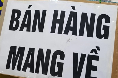 Bình Định: Các cơ sở kinh doanh ăn, uống không phục vụ tại chỗ, chỉ được bán mang về