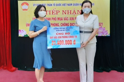 Quận Hai Bà Trưng: Tiếp nhận gần 600 triệu đồng ủng hộ "Quỹ vaccine phòng Covid-19" và "Quỹ phòng chống dịch Covid-19"