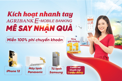 “Kích hoạt nhanh tay – Mê say nhận quà" cùng ứng dụng Agribank E-Mobile Banking