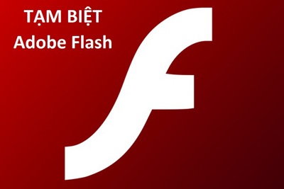 Adobe Flash chính thức dừng trên các trình duyệt và những điều cần biết về Flash