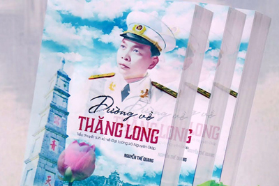 Suy ngẫm từ tác phẩm “Đường về Thăng Long”: Võ Nguyên Giáp - một danh từ Việt Nam