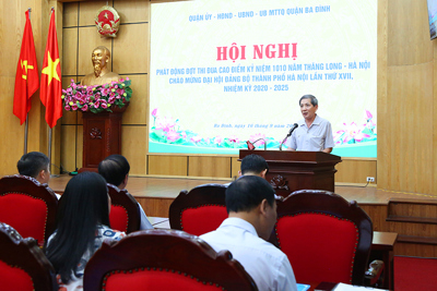 Ba Đình phát động đợt thi đua cao điểm kỷ niệm 1010 năm Thăng Long – Hà Nội, chào mừng Đại hội Đảng bộ thành phố