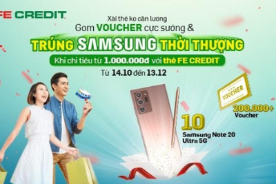 FE Credit triển khai chương trình “xài thẻ không cần lương- gom voucher cực sướng- trúng Samsung thời thượng”
