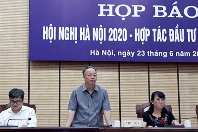 Hội nghị “Hà Nội 2020 - Hợp tác Đầu tư và Phát triển”: 116 dự án sẽ được trao quyết định chủ trương đầu tư