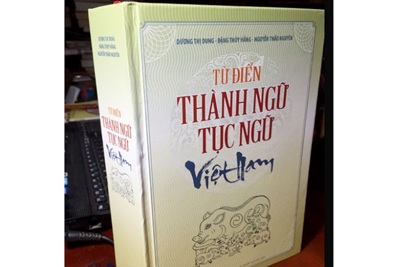 Từ điển Thành ngữ Tục ngữ Việt Nam bị thu hồi, tiêu hủy nhưng vẫn chưa biết ai là tác giả