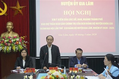 Huyện ủy Gia Lâm xin ý kiến vào báo cáo chính trị