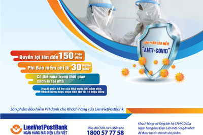 LienVietPostBank và PTI triển khai gói bảo hiểm ANTI – COVID