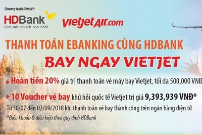 Hoàn 20% tiền khi thanh toán vé máy bay Vietjet Air qua EBanking của HDBank