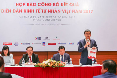 Công bố kết quả Diễn đàn kinh tế tư nhân Việt Nam 2017