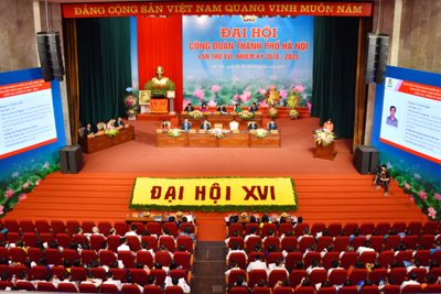 Đại hội XVI Công đoàn TP Hà Nội bắt đầu ngày làm việc thứ nhất