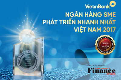 VietinBank là ngân hàng SME phát triển nhanh nhất Việt Nam 2017