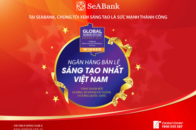 SeABank được Global Business Outlook trao vinh danh “Ngân hàng bán lẻ sáng tạo nhất Việt Nam”