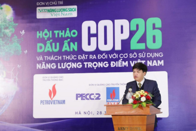 Hội thảo “Dấu ấn COP26 và thách thức đặt ra đối với cơ sở sử dụng năng lượng trọng điểm Việt Nam”