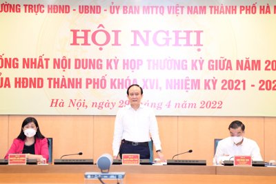 Hà Nội: Phối hợp tổ chức Kỳ họp HĐND TP giữa năm đạt hiệu quả cao