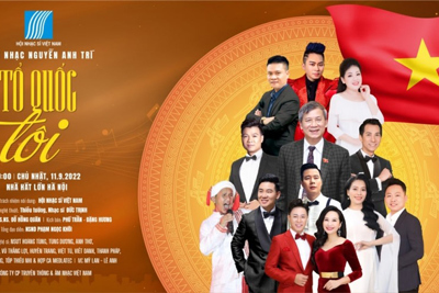 Tối nay (11/9) sẽ diễn ra đêm nhạc Nguyễn Anh Trí “Tổ quốc tôi”
