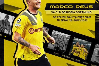  Marco Reus và Mats Hummels của CLB Borussia Dortmund sang Việt Nam