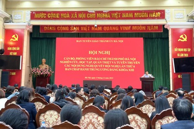 Hơn 400 cán bộ, phóng viên báo chí Hà Nội học tập Nghị quyết T.Ư 6