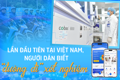 Lần đầu tiên tại Việt Nam, người dân biết “đường đi” xét nghiệm