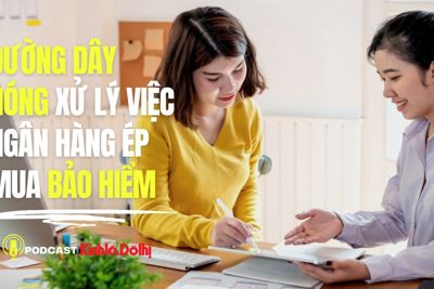 Ngân hàng Nhà nước lập đường dây nóng về việc ngân hàng ép mua bảo hiểm