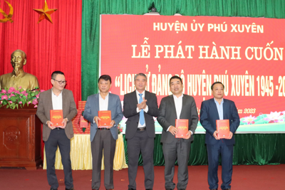 Phú Xuyên phát hành cuốn Lịch sử Đảng bộ huyện 1945 - 2020