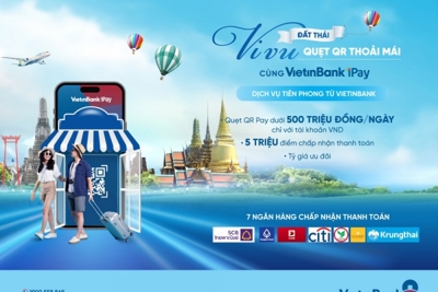 VietinBank triển khai dịch vụ thanh toán cho KH du lịch Thái Lan 