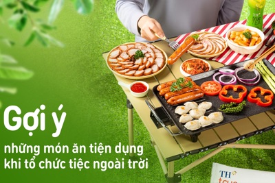 Những bữa tiệc ngoài trời trọn vẹn với “người nội trợ tử tế” TH true FOOD