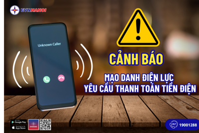 Cảnh báo cuộc gọi mạo danh nhân viên điện lực yêu cầu thanh toán tiền điện