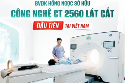 Bệnh viện Đa khoa Hồng Ngọc đầu tư công nghệ CT 2.560 lát cắt đầu tiên