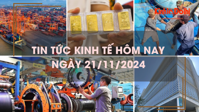 Tin tức kinh tế 21/11: xuất nhập khẩu 11 tháng bằng cả năm 2023