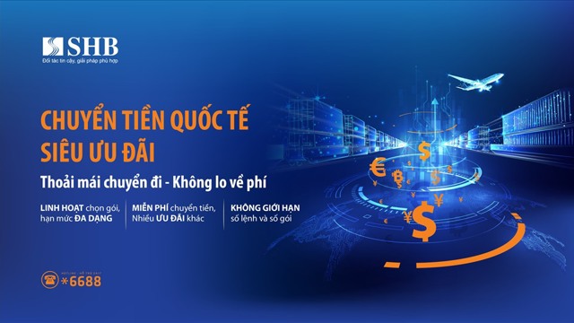 SHB ưu đãi phí chuyển tiền quốc tế dành cho doanh nghiệp