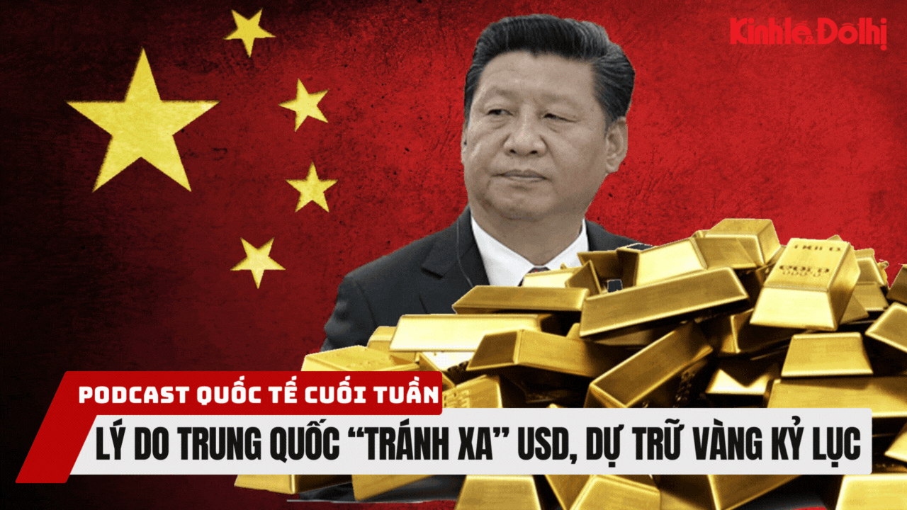 Lý do Trung Quốc “tránh xa” USD, dự trữ vàng kỷ lục