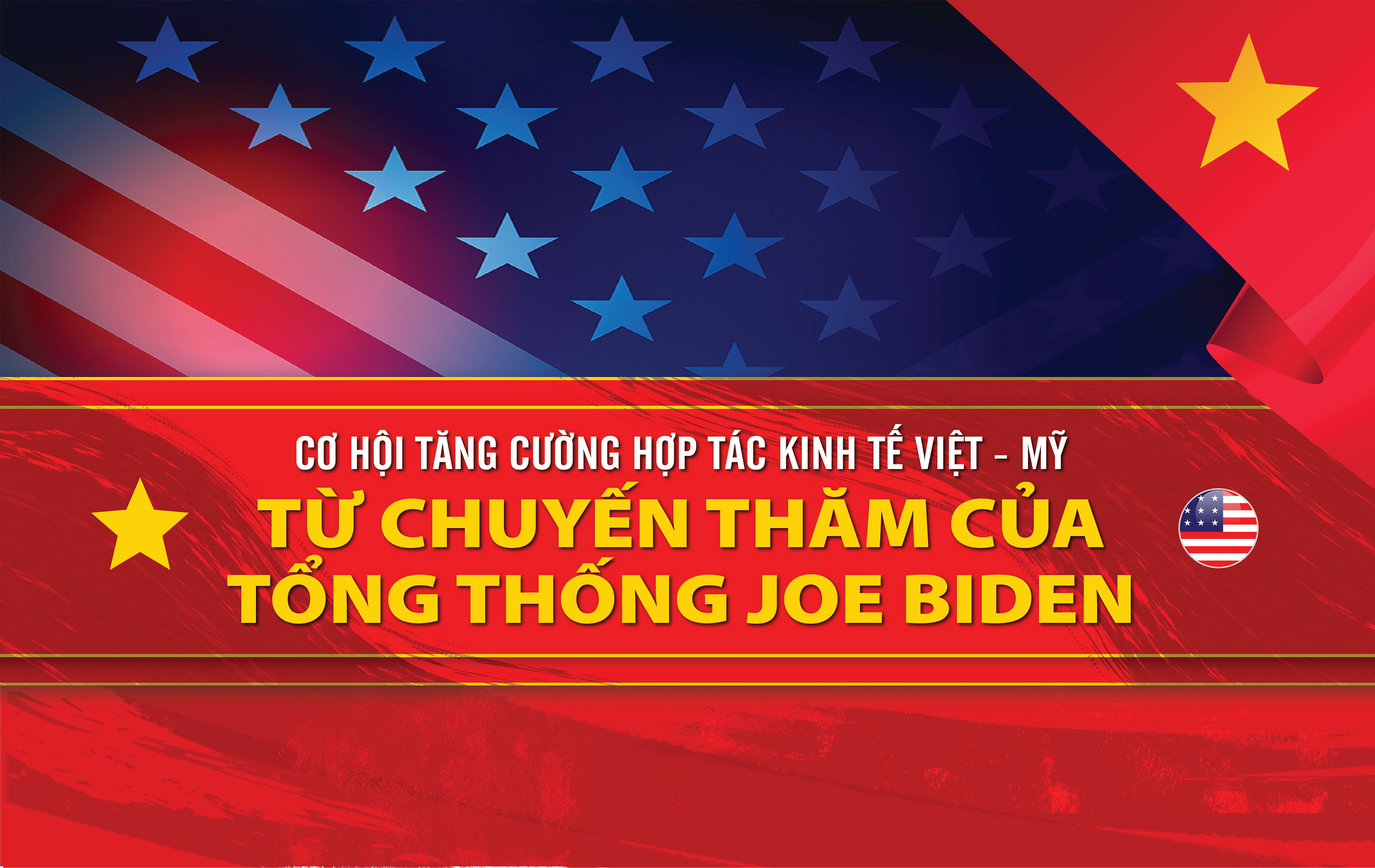Triển vọng hợp tác Việt - Mỹ từ chuyến thăm của Tổng thống Joe Biden - Ảnh 1