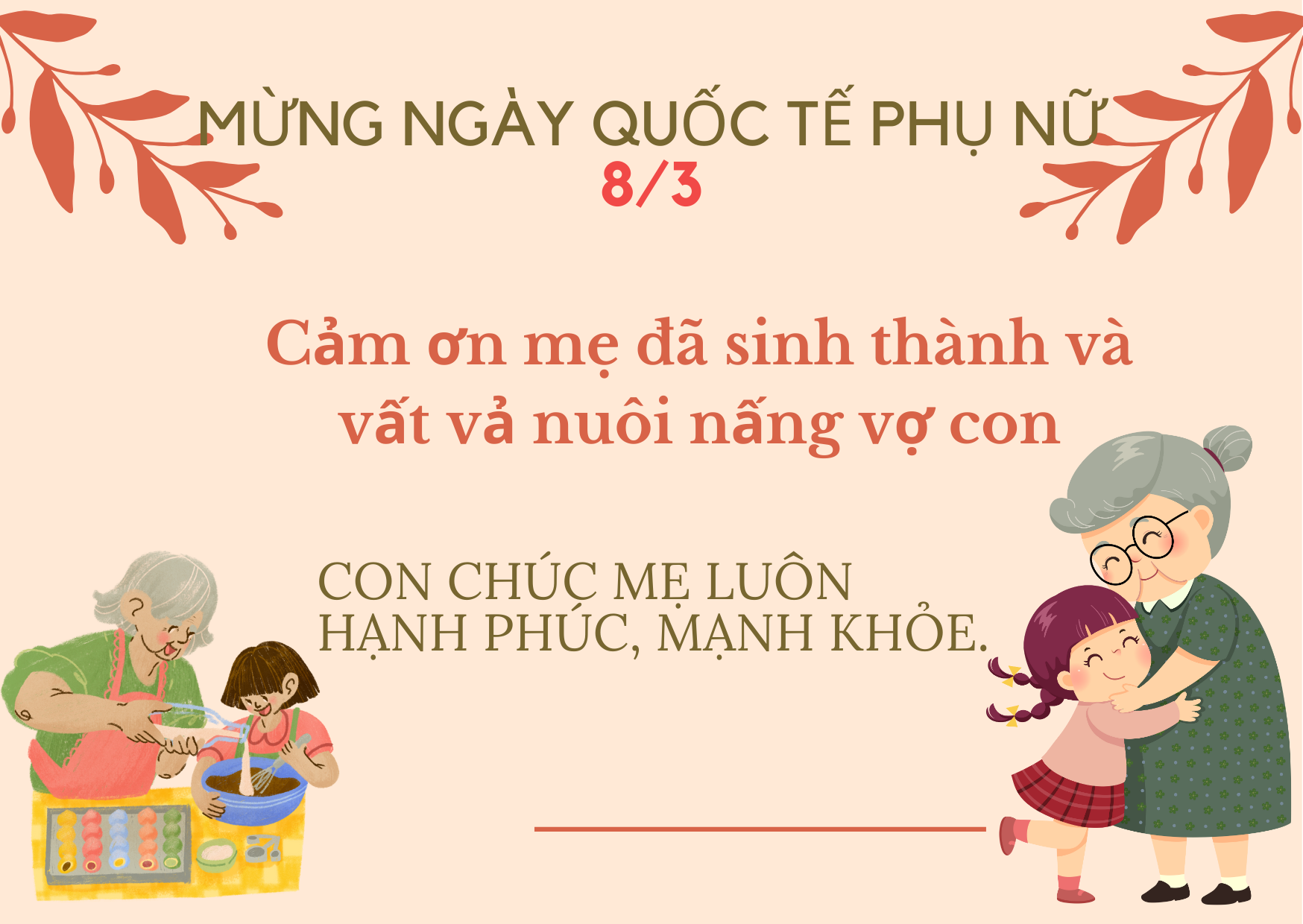 Lời chúc 8/3 hay tặng bà, mẹ đẻ, mẹ chồng, mẹ vợ - Ảnh 4