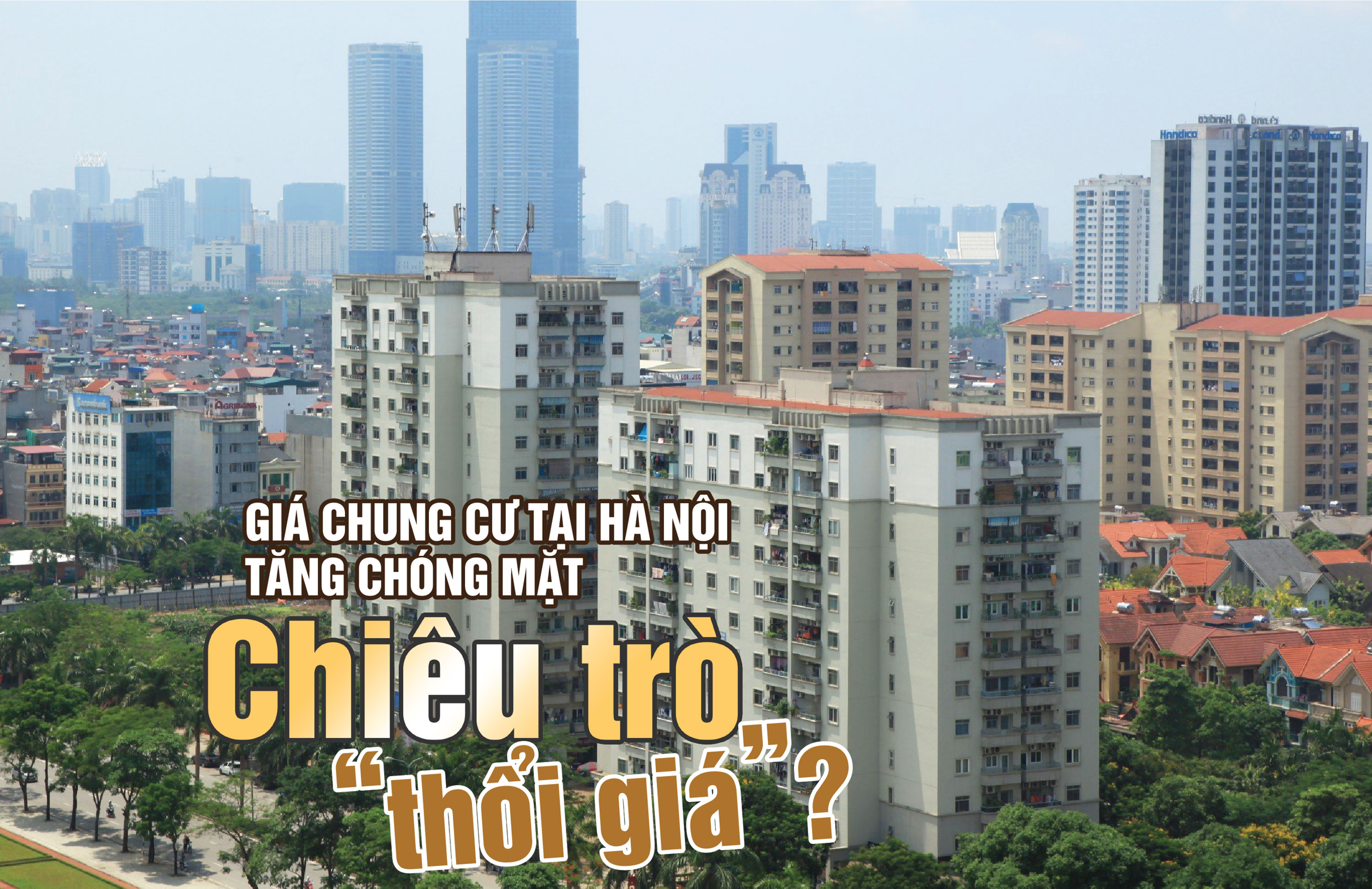 Giá chung cư tại Hà Nội tăng chóng mặt: chiêu trò “thổi giá”? - Ảnh 1
