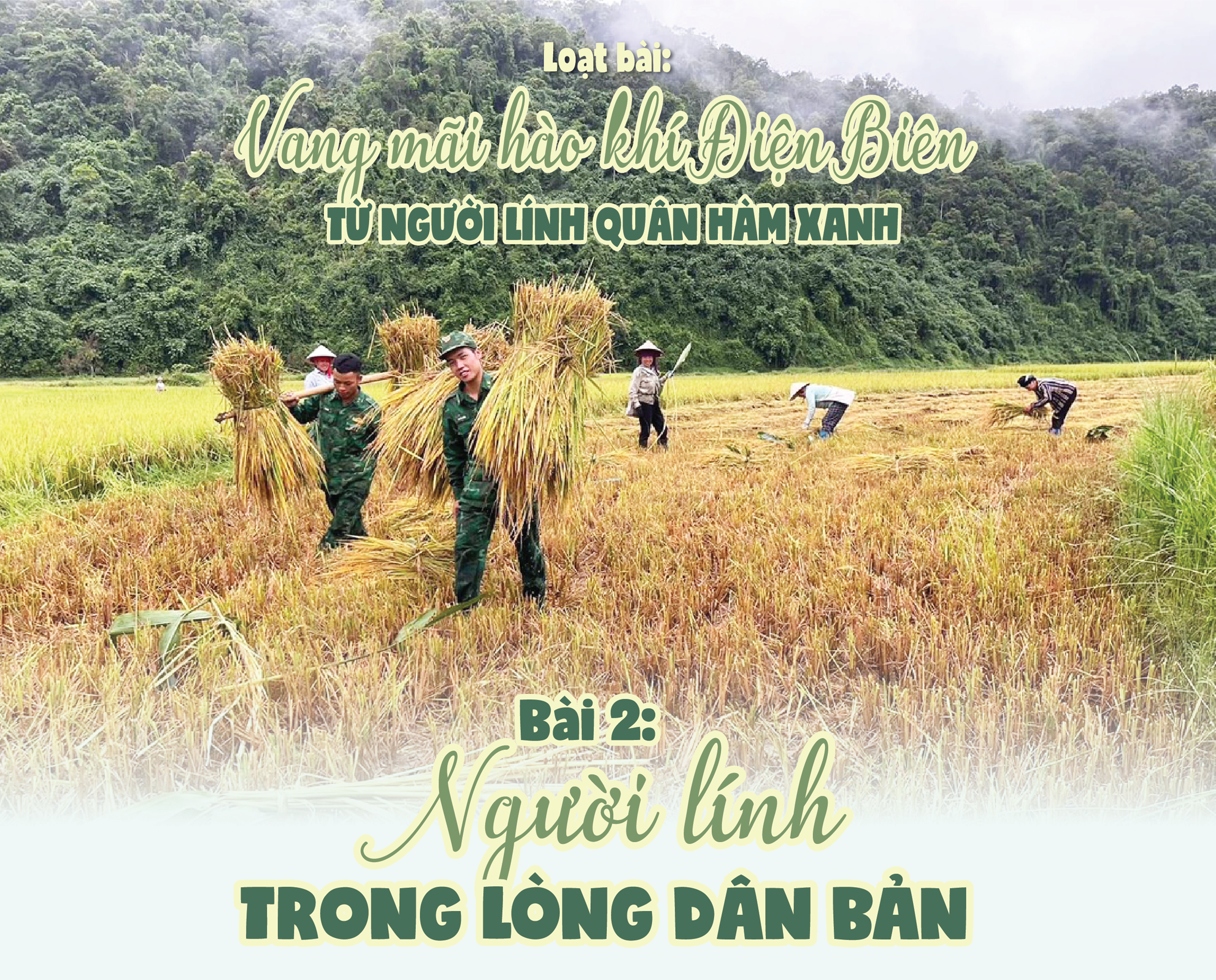 Bài 2: Người lính trong lòng dân bản - Ảnh 1