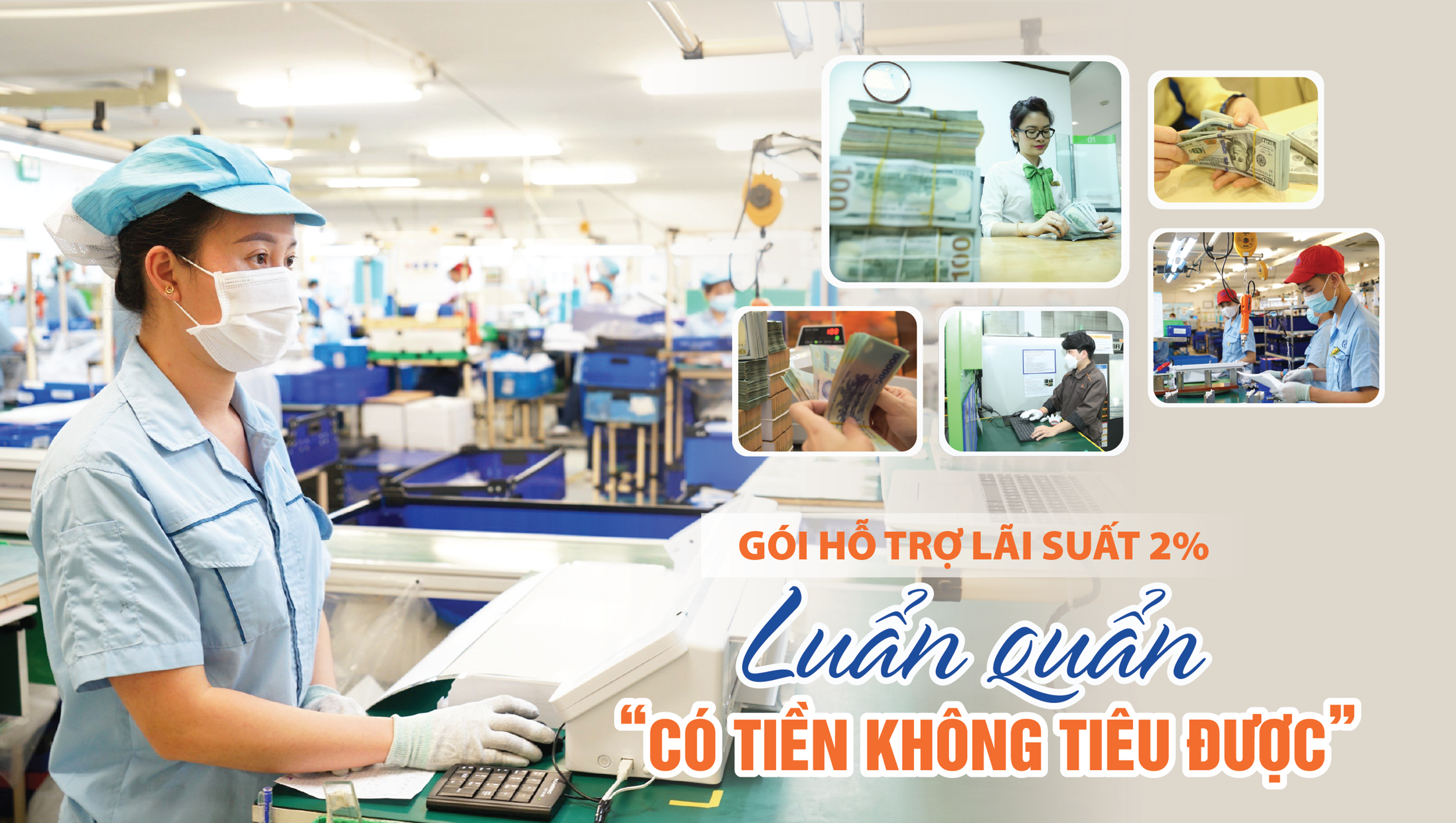 Gói hỗ trợ lãi suất 2%: luẩn quẩn “có tiền không tiêu được” - Ảnh 1