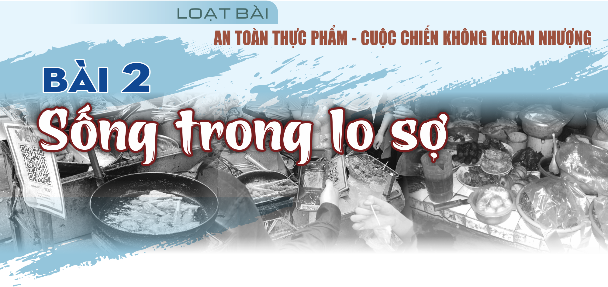 Bài 2: Sống trong lo sợ  - Ảnh 1