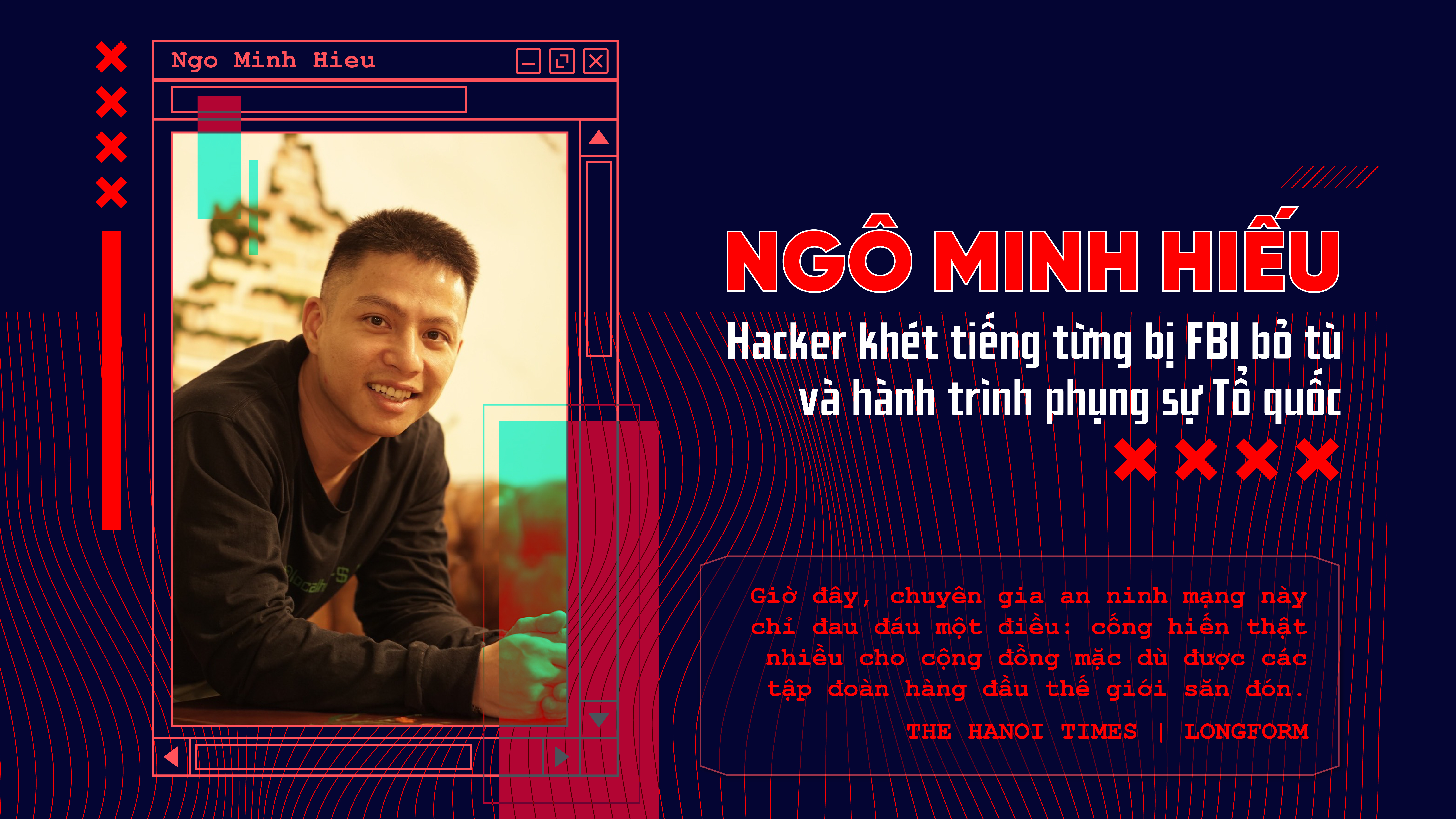 Ngô Minh Hiếu: cựu hacker khét tiếng và hành trình phụng sự Tổ quốc - Ảnh 1