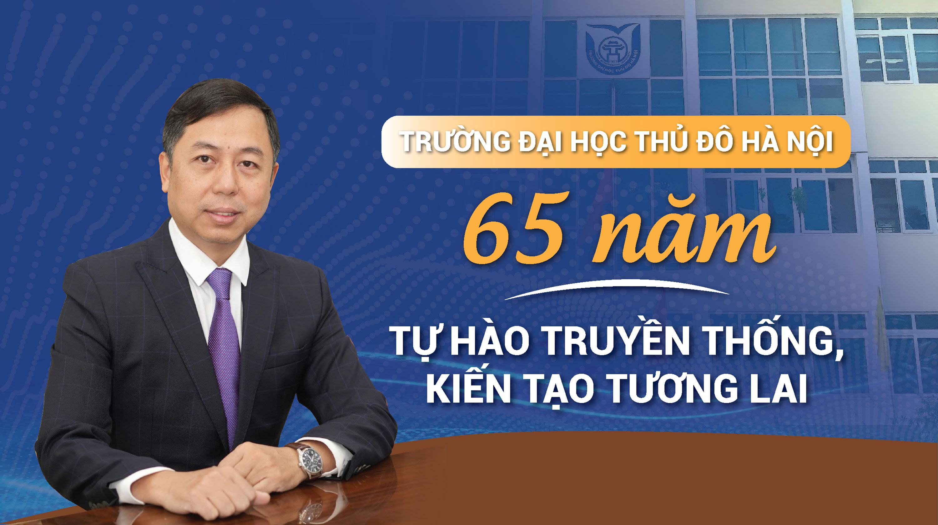 Trường Đại học Thủ đô Hà Nội-65 năm tự hào truyền thống, kiến tạo tương lai - Ảnh 1