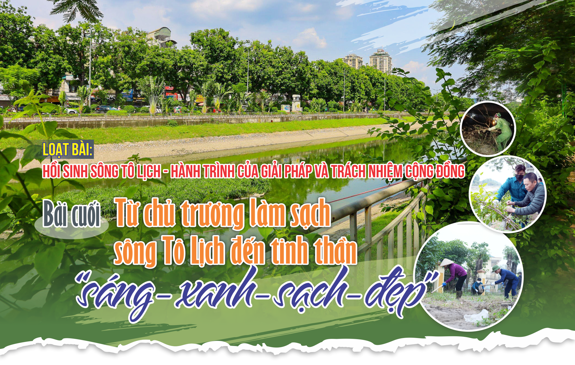 Kỳ cuối:Từ chủ trương làm sạch sông Tô Lịch đến tinh thần “sáng - xanh - sạch - đẹp” - Ảnh 1